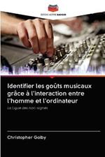 Identifier les gouts musicaux grace a l'interaction entre l'homme et l'ordinateur