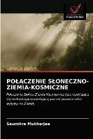 PolAczenie Sloneczno-Ziemia-Kosmiczne