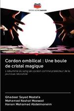 Cordon ombilical: Une boule de cristal magique