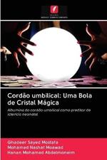 Cordao umbilical: Uma Bola de Cristal Magica