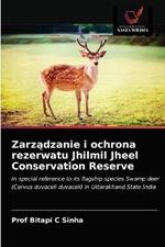 Zarzadzanie i ochrona rezerwatu Jhilmil Jheel Conservation Reserve