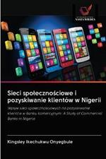 Sieci spolecznosciowe i pozyskiwanie klientow w Nigerii