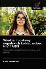 Wiedza i postawy nepalskich kobiet wobec HIV / AIDS