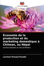 Economie de la production et du marketing domestique a Chitwan, au Nepal