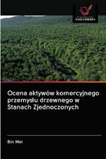 Ocena aktywow komercyjnego przemyslu drzewnego w Stanach Zjednoczonych