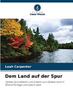 Dem Land auf der Spur