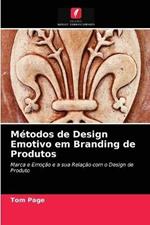 Metodos de Design Emotivo em Branding de Produtos
