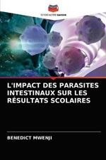 L'Impact Des Parasites Intestinaux Sur Les Resultats Scolaires