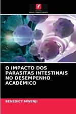 O Impacto DOS Parasitas Intestinais No Desempenho Academico