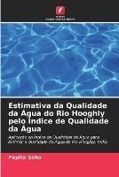 Estimativa da Qualidade da Agua do Rio Hooghly pelo Indice de Qualidade da Agua