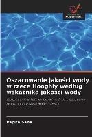 Oszacowanie jakosci wody w rzece Hooghly wedlug wskaznika jakosci wody