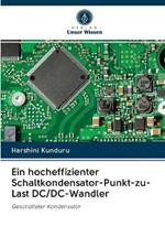 Ein hocheffizienter Schaltkondensator-Punkt-zu-Last DC/DC-Wandler