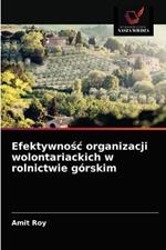 Efektywnosc organizacji wolontariackich w rolnictwie gorskim