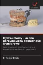 Hydrokoloidy - ocena por?wnawcza dokladnosci wymiarowej