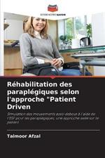 Rehabilitation des paraplegiques selon l'approche Patient Driven