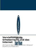 Vervielfaltigung, Urheberrecht und das Internet