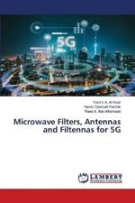 Microwave Filters, Antennas and Filtennas for 5G