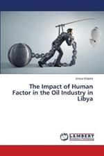 The Impact of Human Factor in the Oil Industry in Libya