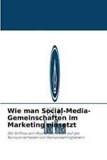 Wie man Social-Media-Gemeinschaften im Marketing einsetzt