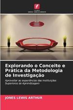 Explorando o Conceito e Pratica da Metodologia de Investigacao