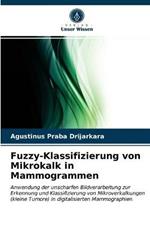 Fuzzy-Klassifizierung von Mikrokalk in Mammogrammen