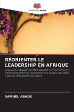 R?orienter Le Leadership En Afrique