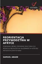 Reorientacja Przyw?dztwa W Afryce