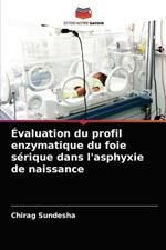 Evaluation du profil enzymatique du foie serique dans l'asphyxie de naissance