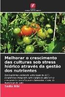 Melhorar o crescimento das culturas sob stress hidrico atraves da gestao dos nutrientes