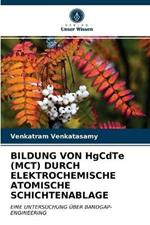 BILDUNG VON HgCdTe (MCT) DURCH ELEKTROCHEMISCHE ATOMISCHE SCHICHTENABLAGE