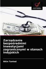 Zarzadzanie bezposrednimi inwestycjami zagranicznymi w stanach indyjskich