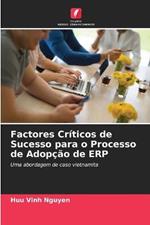 Factores Criticos de Sucesso para o Processo de Adopcao de ERP