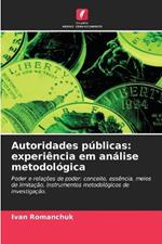 Autoridades p?blicas: experi?ncia em an?lise metodol?gica