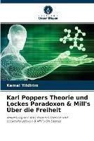 Karl Poppers Theorie und Lockes Paradoxon & Mill's UEber die Freiheit