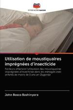 Utilisation de moustiquaires impregnees d'insecticide