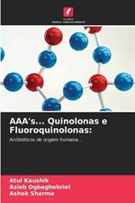 AAA's... Quinolonas e Fluoroquinolonas