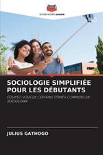 Sociologie Simplifiee Pour Les Debutants