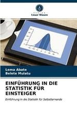 Einfuhrung in Die Statistik Fur Einsteiger