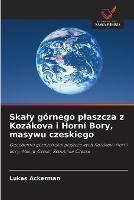 Skaly gornego plaszcza z Kozakova i Horni Bory, masywu czeskiego