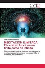 Meditacion Ilimitada: El cerebro funciona en finito como en infinito