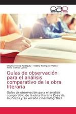 Guias de observacion para el analisis comparativo de la obra literaria