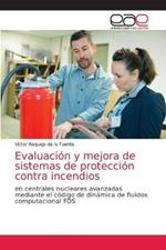 Evaluacion y mejora de sistemas de proteccion contra incendios