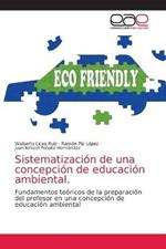 Sistematizacion de una concepcion de educacion ambiental