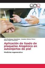 Aplicacion de lisado de plaquetas Alogenico en autoinjertos de piel