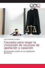 Causales para negar la concesion de recursos de apelacion y casacion