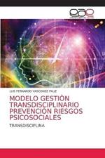 Modelo Gestion Transdisciplinario Prevencion Riesgos Psicosociales