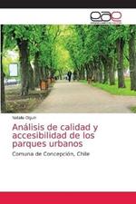 Analisis de calidad y accesibilidad de los parques urbanos