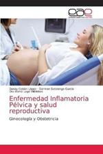 Enfermedad Inflamatoria Pelvica y salud reproductiva