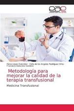 Metodologia para mejorar la calidad de la terapia transfusional
