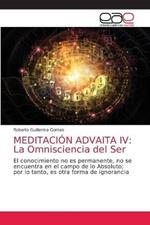 Meditacion Advaita IV: La Omnisciencia del Ser